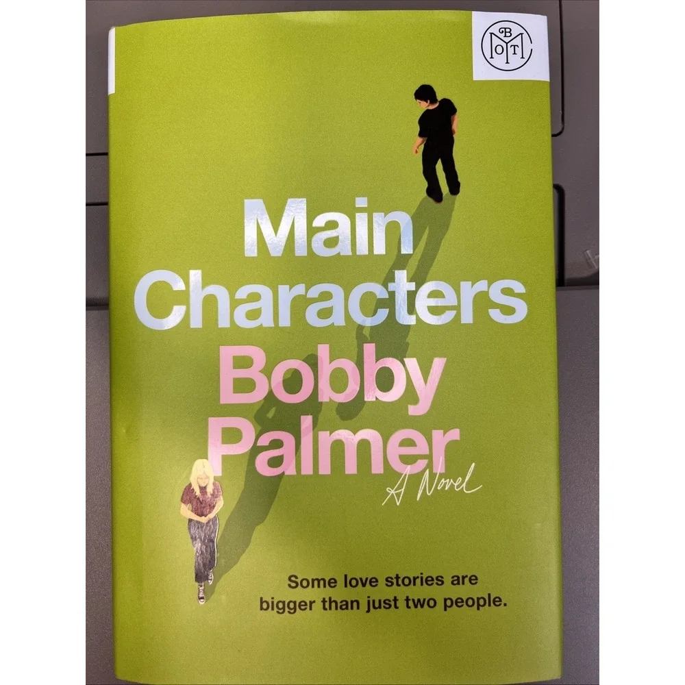 Main Characters : A Novel by Bobby Palmer (2026, Hardcover)